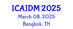 International Conference on Artificial Intelligence and Data Mining (ICAIDM) March 08, 2025 - Bangkok, Thailand