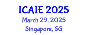 International Conference on Artificial Intelligence and Education (ICAIE) March 29, 2025 - Singapore, Singapore