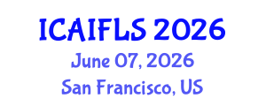 International Conference on Artificial Intelligence and Fuzzy Logic Systems (ICAIFLS) June 07, 2026 - San Francisco, United States