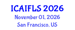 International Conference on Artificial Intelligence and Fuzzy Logic Systems (ICAIFLS) November 01, 2026 - San Francisco, United States