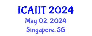 International Conference on Artificial Intelligence and Information Technology (ICAIIT) May 02, 2024 - Singapore, Singapore