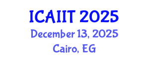 International Conference on Artificial Intelligence and Information Technology (ICAIIT) December 13, 2025 - Cairo, Egypt