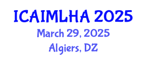 International Conference on Artificial Intelligence and Machine Learning for Healthcare Applications (ICAIMLHA) March 29, 2025 - Algiers, Algeria