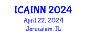 International Conference on Artificial Intelligence and Neural Networks (ICAINN) April 22, 2024 - Jerusalem, Israel