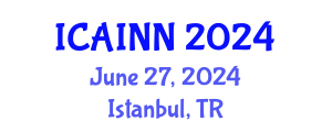 International Conference on Artificial Intelligence and Neural Networks (ICAINN) June 27, 2024 - Istanbul, Turkey