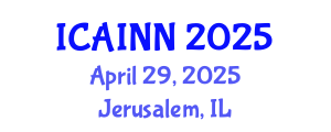 International Conference on Artificial Intelligence and Neural Networks (ICAINN) April 29, 2025 - Jerusalem, Israel