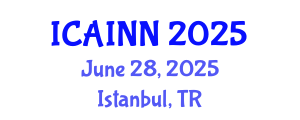International Conference on Artificial Intelligence and Neural Networks (ICAINN) June 28, 2025 - Istanbul, Turkey