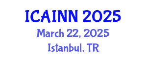 International Conference on Artificial Intelligence and Neural Networks (ICAINN) March 22, 2025 - Istanbul, Turkey