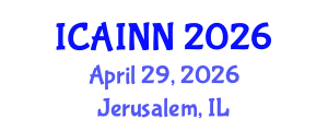 International Conference on Artificial Intelligence and Neural Networks (ICAINN) April 29, 2026 - Jerusalem, Israel