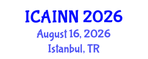 International Conference on Artificial Intelligence and Neural Networks (ICAINN) August 16, 2026 - Istanbul, Turkey