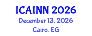 International Conference on Artificial Intelligence and Neural Networks (ICAINN) December 13, 2026 - Cairo, Egypt International Conference on Artificial Intelligence and Neural Networks (ICAINN) December 13, 2026 - Cairo, Egypt