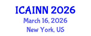 International Conference on Artificial Intelligence and Neural Networks (ICAINN) March 16, 2026 - New York, United States International Conference on Artificial Intelligence and Neural Networks (ICAINN) March 16, 2026 - New York, United States