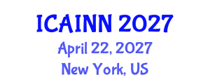 International Conference on Artificial Intelligence and Neural Networks (ICAINN) April 22, 2027 - New York, United States International Conference on Artificial Intelligence and Neural Networks (ICAINN) April 22, 2027 - New York, United States