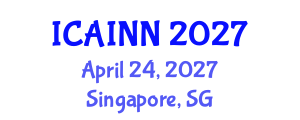 International Conference on Artificial Intelligence and Neural Networks (ICAINN) April 24, 2027 - Singapore, Singapore International Conference on Artificial Intelligence and Neural Networks (ICAINN) April 24, 2027 - Singapore, Singapore