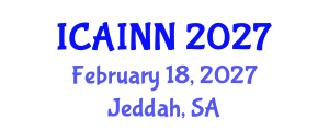 International Conference on Artificial Intelligence and Neural Networks (ICAINN) February 18, 2027 - Jeddah, Saudi Arabia International Conference on Artificial Intelligence and Neural Networks (ICAINN) February 18, 2027 - Jeddah, Saudi Arabia