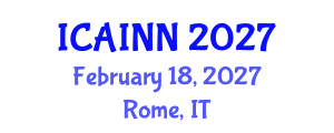 International Conference on Artificial Intelligence and Neural Networks (ICAINN) February 18, 2027 - Rome, Italy International Conference on Artificial Intelligence and Neural Networks (ICAINN) February 18, 2027 - Rome, Italy