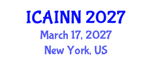 International Conference on Artificial Intelligence and Neural Networks (ICAINN) March 17, 2027 - New York, United States International Conference on Artificial Intelligence and Neural Networks (ICAINN) March 17, 2027 - New York, United States