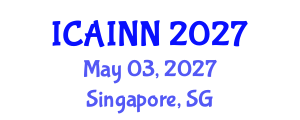 International Conference on Artificial Intelligence and Neural Networks (ICAINN) May 03, 2027 - Singapore, Singapore International Conference on Artificial Intelligence and Neural Networks (ICAINN) May 03, 2027 - Singapore, Singapore