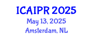 International Conference on Artificial Intelligence and Pattern Recognition (ICAIPR) May 13, 2025 - Amsterdam, Netherlands