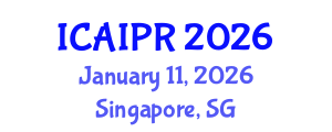 International Conference on Artificial Intelligence and Pattern Recognition (ICAIPR) January 11, 2026 - Singapore, Singapore