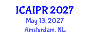International Conference on Artificial Intelligence and Pattern Recognition (ICAIPR) May 13, 2027 - Amsterdam, Netherlands
