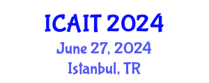 International Conference on Artificial Intelligence and Technology (ICAIT) June 27, 2024 - Istanbul, Turkey