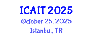 International Conference on Artificial Intelligence and Technology (ICAIT) October 25, 2025 - Istanbul, Turkey