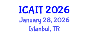 International Conference on Artificial Intelligence and Technology (ICAIT) January 28, 2026 - Istanbul, Turkey