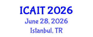 International Conference on Artificial Intelligence and Technology (ICAIT) June 28, 2026 - Istanbul, Turkey