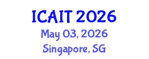 International Conference on Artificial Intelligence and Technology (ICAIT) May 03, 2026 - Singapore, Singapore