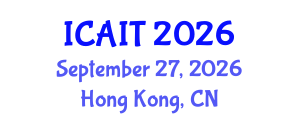 International Conference on Artificial Intelligence and Technology (ICAIT) September 27, 2026 - Hong Kong, China International Conference on Artificial Intelligence and Technology (ICAIT) September 27, 2026 - Hong Kong, China