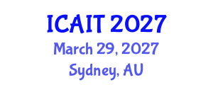 International Conference on Artificial Intelligence and Technology (ICAIT) March 29, 2027 - Sydney, Australia International Conference on Artificial Intelligence and Technology (ICAIT) March 29, 2027 - Sydney, Australia