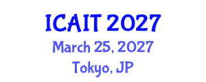 International Conference on Artificial Intelligence and Technology (ICAIT) March 25, 2027 - Tokyo, Japan International Conference on Artificial Intelligence and Technology (ICAIT) March 25, 2027 - Tokyo, Japan