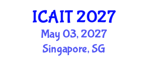 International Conference on Artificial Intelligence and Technology (ICAIT) May 03, 2027 - Singapore, Singapore