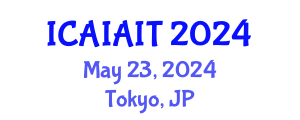 International Conference on Artificial Intelligence Applications in Information Technologies (ICAIAIT) May 23, 2024 - Tokyo, Japan
