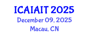 International Conference on Artificial Intelligence Applications in Information Technologies (ICAIAIT) December 09, 2025 - Macau, China