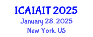 International Conference on Artificial Intelligence Applications in Information Technologies (ICAIAIT) January 28, 2025 - New York, United States