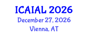 International Conference on Artificial Intelligence Applications in Law (ICAIAL) December 27, 2026 - Vienna, Austria International Conference on Artificial Intelligence Applications in Law (ICAIAL) December 27, 2026 - Vienna, Austria