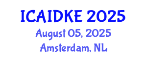 International Conference on Artificial Intelligence, Data and Knowledge Engineering (ICAIDKE) August 05, 2025 - Amsterdam, Netherlands