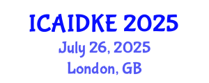 International Conference on Artificial Intelligence, Data and Knowledge Engineering (ICAIDKE) July 26, 2025 - London, United Kingdom