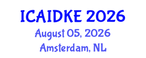 International Conference on Artificial Intelligence, Data and Knowledge Engineering (ICAIDKE) August 05, 2026 - Amsterdam, Netherlands