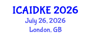 International Conference on Artificial Intelligence, Data and Knowledge Engineering (ICAIDKE) July 26, 2026 - London, United Kingdom