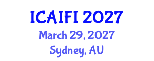 International Conference on Artificial Intelligence for Food Industry (ICAIFI) March 29, 2027 - Sydney, Australia International Conference on Artificial Intelligence for Food Industry (ICAIFI) March 29, 2027 - Sydney, Australia