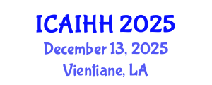 International Conference on Artificial Intelligence for Health and Healthcare (ICAIHH) December 13, 2025 - Vientiane, Laos