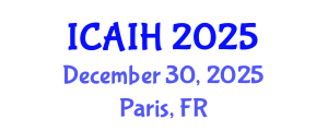 International Conference on Artificial Intelligence for Healthcare (ICAIH) December 30, 2025 - Paris, France