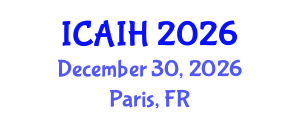 International Conference on Artificial Intelligence for Healthcare (ICAIH) December 30, 2026 - Paris, France