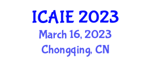 International Conference on Artificial Intelligence in Education (ICAIE) March 16, 2023 - Chongqing, China