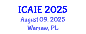 International Conference on Artificial Intelligence in Education (ICAIE) August 09, 2025 - Warsaw, Poland