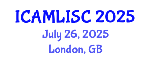 International Conference on Artificial Intelligence, Machine Learning and Soft Computing (ICAMLISC) July 26, 2025 - London, United Kingdom