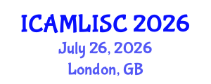 International Conference on Artificial Intelligence, Machine Learning and Soft Computing (ICAMLISC) July 26, 2026 - London, United Kingdom